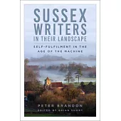 Sussex Writers in Their Landscape: Self-Fulfilment in the Age of the Machine