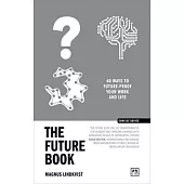 The Future Book: 40 Ways to Future-Proof Your Work and Life