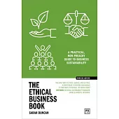 The Ethical Business Book: A Practical, Non-Preachy Guide to Business Sustainability