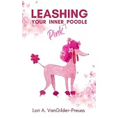 Leashing Your Inner (Pink) Poodle