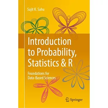 Introduction to Probability, Statistics & R: Foundations for Data-Based Sciences