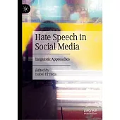 Hate Speech in Social Media: Linguistic Approaches
