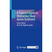 A Patient’s Guide to Obstructive Sleep Apnea Syndrome