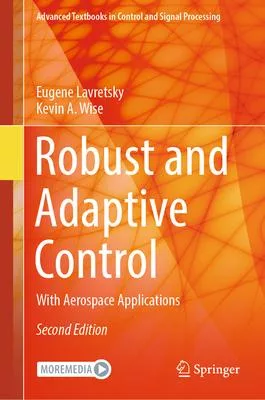 Robust and Adaptive Control: With Aerospace Applications