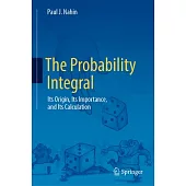 The Probability Integral: Its Origin, Its Importance, and Its Calculation