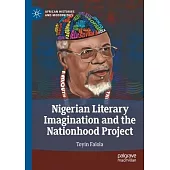 Nigerian Literary Imagination and the Nationhood Project