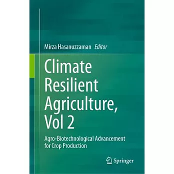 Climate Resilient Agriculture, Vol 2: Agro-Biotechnological Advancement for Crop Production