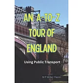 An A-to-Z Tour of England: Using Public Transport