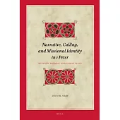 Narrative, Calling, and Missional Identity in 1 Peter: Between Promise and Inheritance