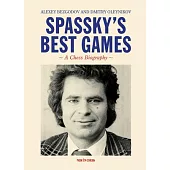 Spassky’s Best Games: A Chess Biography