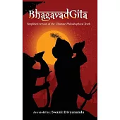 Bhagavad Gita: Simplified Version of the Ultimate Philosophical Truth