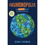 Fashionopolis (Young Readers Edition): The Secrets Behind the Clothes We Wear