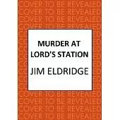 Murder at Lord’s Station