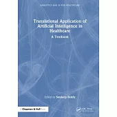 Translational Application of Artificial Intelligence in Healthcare: A Textbook