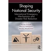 Shaping National Security: International Emergency Mechanisms and Disaster Risk Reduction