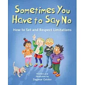 Sometimes You Have to Say No: How to Set and Respect Limitations