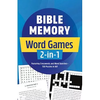 Bible Memory Word Games 2-In-1: Featuring Crosswords and Word Searches--150 Puzzles in All!