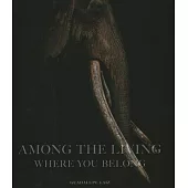Among the Living: Where You Belong