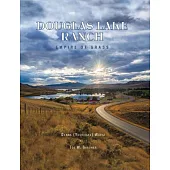 Douglas Lake Ranch: Empire of Grass