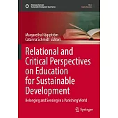Relational and Critical Perspectives on Education for Sustainable Development: Belonging and Sensing in a Vanishing World