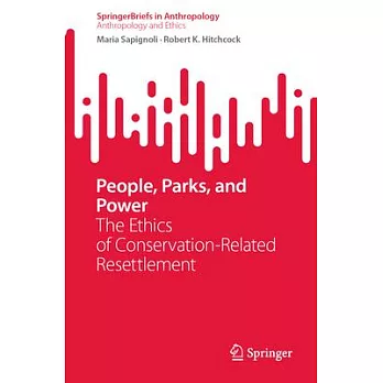 People, Parks, and Power: The Ethics of Conservation-Related Resettlement