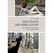 Hans Haacke Und Pierre Huyghe: Non-Human Living Sculptures Seit Den 1960er-Jahren