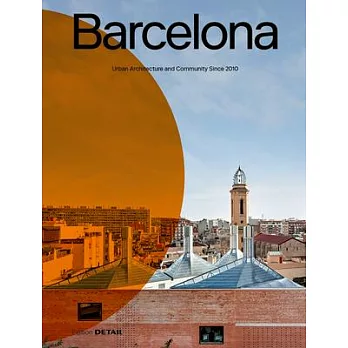 Barcelona: Urban Architecture and Community Since 2010