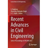 Recent Advances in Civil Engineering: Select Proceedings of Ercam 2021