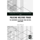 Policing Welfare Fraud: The Government of Welfare Fraud and Non-Compliance
