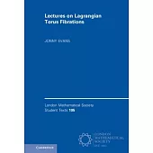 Lectures on Lagrangian Torus Fibrations