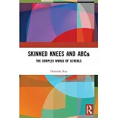 Skinned Knees and ABCs: The Complex World of Schools