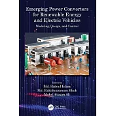 Emerging Power Converters for Renewable Energy and Electric Vehicles: Modeling, Design, and Control