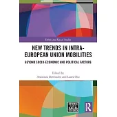 New Trends in Intra-European Union Mobilities: Beyond Socio-Economic and Political Factors