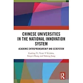 Chinese Universities in the National Innovation System: Academic Entrepreneurship and Ecosystem