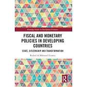 Fiscal and Monetary Policies in Developing Countries: State, Citizenship and Transformation
