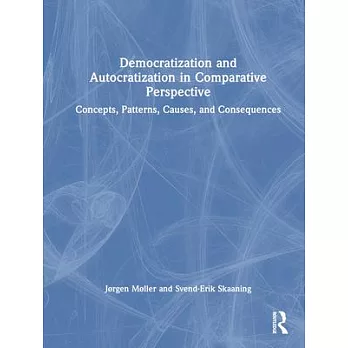 Democratization and Autocratization in Comparative Perspective: Concepts, Patterns, Causes, and Consequences