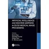 Artificial Intelligence and Machine Learning in 2d/3D Medical Image Processing