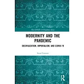 Modernity and the Pandemic: Decivilization, Imperialism, and Covid-19