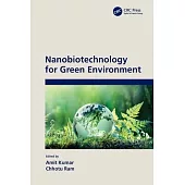 Nanobiotechnology for Green Environment