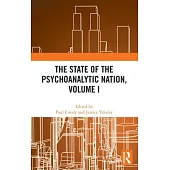 The State of the Psychoanalytic Nation, Volume I