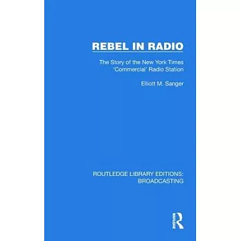 Rebel in Radio: The Story of the New York Times ’Commercial’ Radio Station