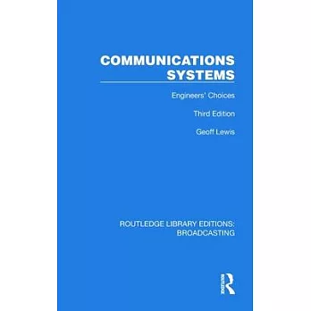 Communications Systems: Engineers’ Choices