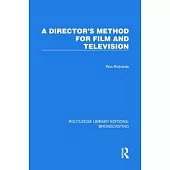 A Director’s Method for Film and Television
