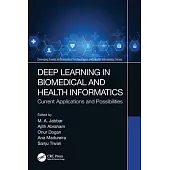 Deep Learning in Biomedical and Health Informatics: Current Applications and Possibilities