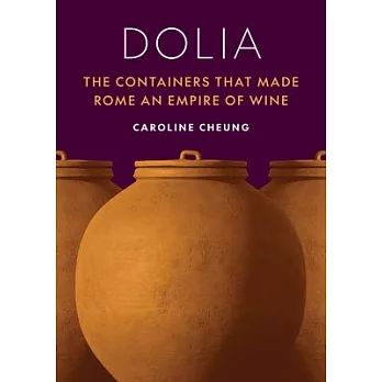 Dolia: The Containers That Made Rome an Empire of Wine