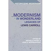 Modernism in Wonderland: Legacies of Lewis Carroll