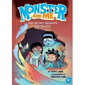 Monster and Me 6: The Secret Beneath the Palace