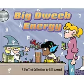 Big Dweeb Energy: A Foxtrot Collection