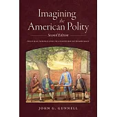 Imagining the American Polity, Second Edition: Political Science and the Discourse of Democracy