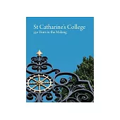 St Catharine’s College, Cambridge: A History